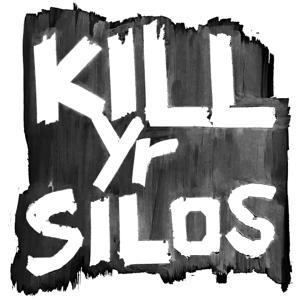 Kill Yr Silos