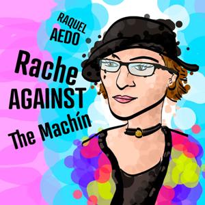 Rache Against The Machín -Raquel Aedo-