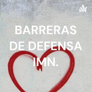 BARRERAS DE DEFENSA IMN.