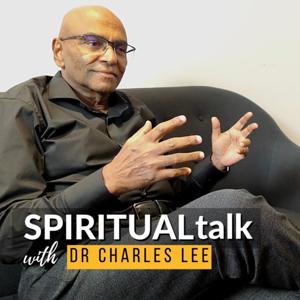 SPIRITUALtalk with Dr Charles Lee