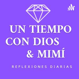 Un Tiempo Con Dios & Mimí