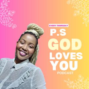 P.S God Loves You