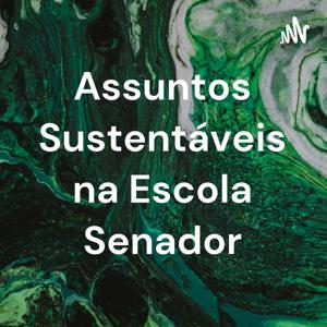 Assuntos Sustentáveis na Escola Senador