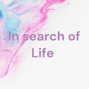 In search of Life