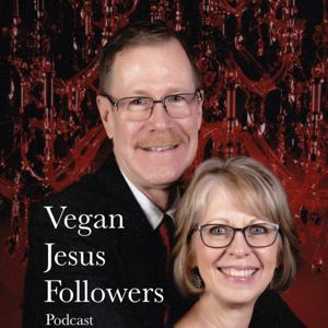 Vegan Jesus Followers Podcast