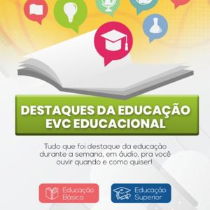 Destaques da Educação - EVC Educacional