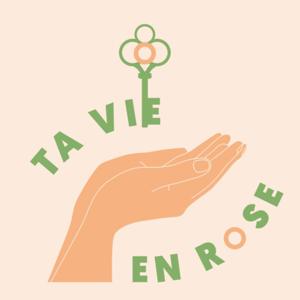 Ta Vie en Rose