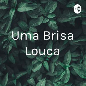 Uma Brisa Louca