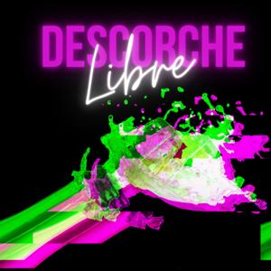 DESCORCHE LIBRE