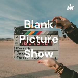 Blank Picture Show