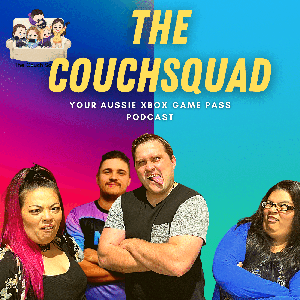 The Couch Squad Xbox Podcast