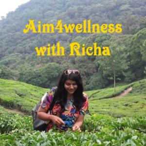 Aim4Wellness With Richa