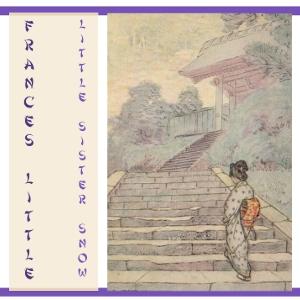 Little Sister Snow (version 2) by Frances Little (1863 - 1941)