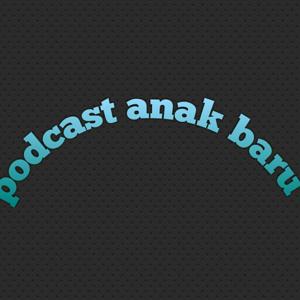 Podcast Anak Baru