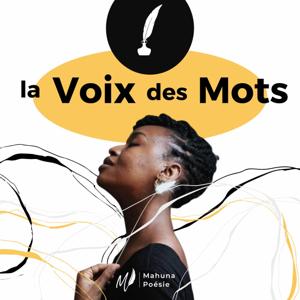 la Voix des Mots : écriture, créativité et émotions ! by Mahuna Poésie