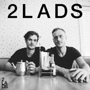 The 2 LADS Podcast by Daniel Sharman & Christian ‘Leggy’ Langdon