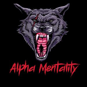 Alpha Mentality!