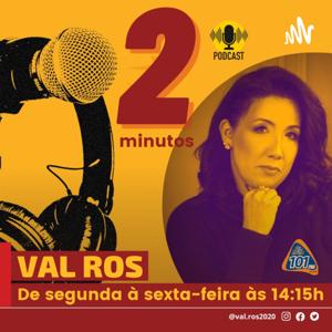 2 Minutos com Val Ros