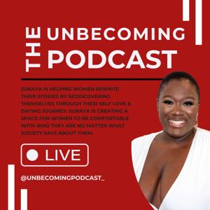 The Unbecoming Podcast