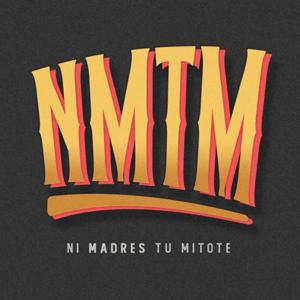 Ni Madres Tu Mitote