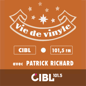 CIBL 101.5 FM : Vie de Vinyle