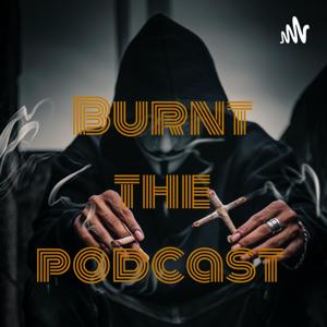 Burnt the podcast