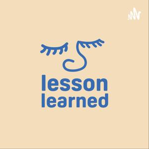 Five Lesson Learned Podcast