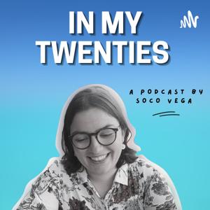 In My Twenties Podcast