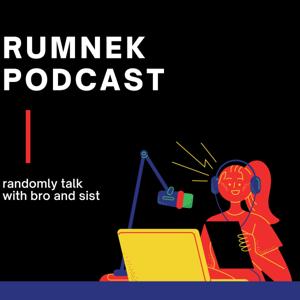 Rumnek Podcast