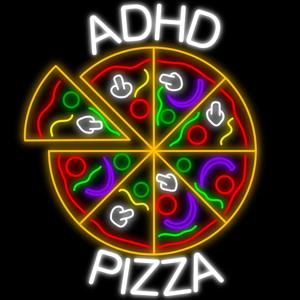 ADHD Pizza