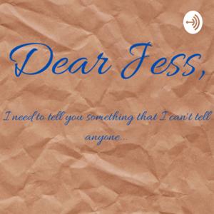 Dear Jess the Podcast