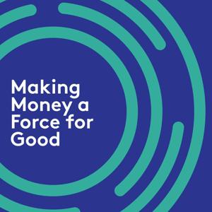 Making Money a Force for Good