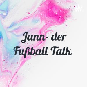 Jann- der Fußball Talk