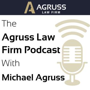 The Agruss Law Firm Podcast