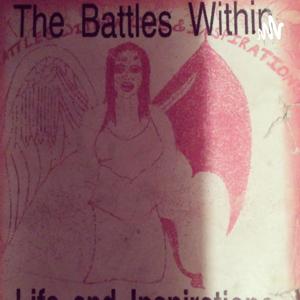 The Battles Within Life