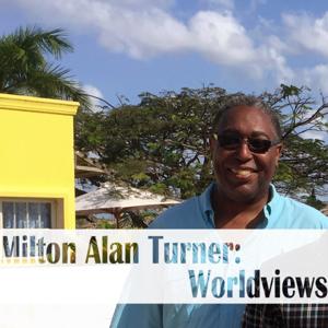 Milton Alan Turner: Worldviews