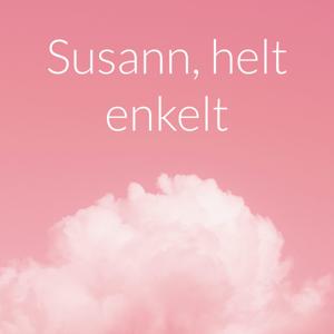 Susann, helt enkelt