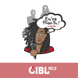 CIBL 101.5 FM : Qu'en penses-tu ?