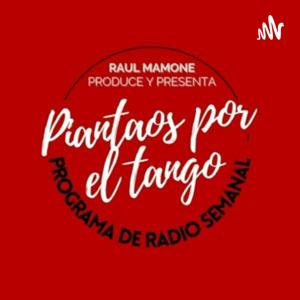 Piantaos por el Tango - Raúl Mamone