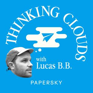 PAPERSKY「THINKING CLOUDS with Lucas B.B. 」