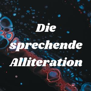 Die sprechende Alliteration