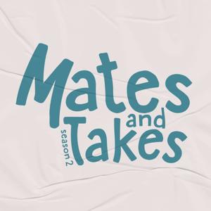 Mates and Takes