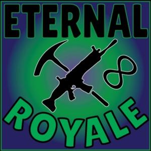 Eternal Royale - A Fortnite Podcast by L1TTL3 D