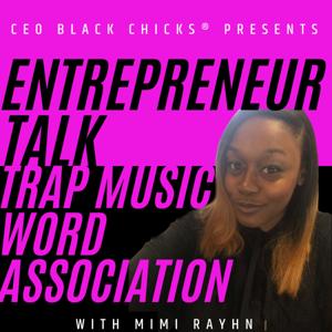 Entrepreneur Talk | Trap Music Word Association