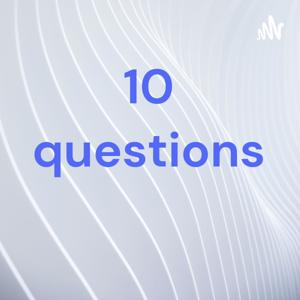 10 questions