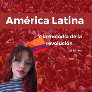 América latina y la melodía de la revolución