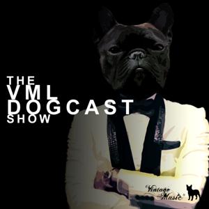 VML DOGCAST - Vintage Music Label