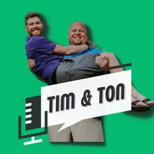 Tim & Ton