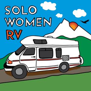 Solo Women RV Podcast by Kathy Belge