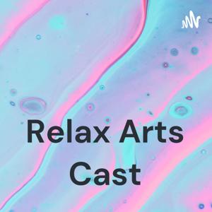 Relax Arts Cast